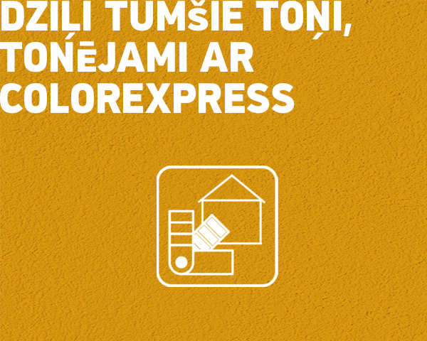DZIĻI TUMŠIE TOŅI, TONĒJAMI AR COLOREXPRESS